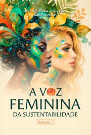 A Voz Feminina da Sustentabilidade - Volume 1